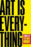 Arta este totul - Art Is Everything