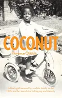 Coconut - O fată de culoare înfiată de o familie albă în anii 1960 și căutarea ei pentru apartenență și identitate - Coconut - A Black girl fostered by a white family in the 1960s and her search for belonging and identity