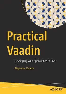 Vaadin practic: Dezvoltarea de aplicații web în Java - Practical Vaadin: Developing Web Applications in Java