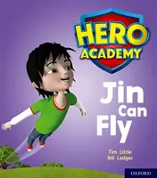 Academia Hero: Oxford Level 1, Lilac Book Band: Jin poate zbura - Hero Academy: Oxford Level 1, Lilac Book Band: Jin Can Fly