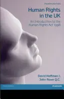 Drepturile omului în Regatul Unit - O introducere în Legea drepturilor omului din 1998 - Human Rights in the UK - An Introduction to the Human Rights Act 1998
