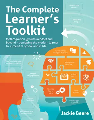 Trusa completă de instrumente a învățătorului: Metacognition and Mindset - Echiparea elevului modern cu abilitățile de gândire, sociale și de autoreglare pentru a reuși - The Complete Learner's Toolkit: Metacognition and Mindset - Equipping the Modern Learner with the Thinking, Social and Self-Regulation Skills to Succe