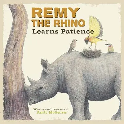 Rinocerul Remy învață răbdarea - Remy the Rhino Learns Patience