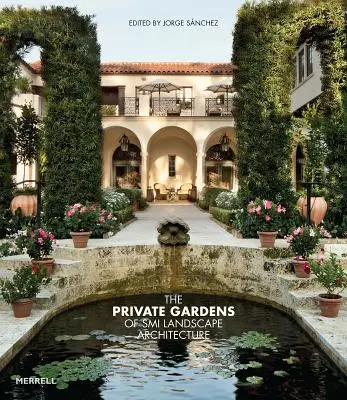 Grădinile private ale SMI Landscape Architecture - The Private Gardens of SMI Landscape Architecture