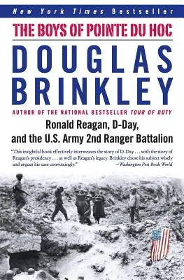 Băieții de la Pointe Du Hoc: Ronald Reagan, Ziua Z și Batalionul 2 Ranger al Armatei SUA - The Boys of Pointe Du Hoc: Ronald Reagan, D-Day, and the U.S. Army 2nd Ranger Battalion