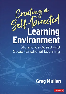 Crearea unui mediu de învățare autodirijat: Învățarea bazată pe standarde și socio-emoțională - Creating a Self-Directed Learning Environment: Standards-Based and Social-Emotional Learning