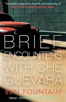 Scurte întâlniri cu Che Guevara - Brief Encounters with Che Guevara