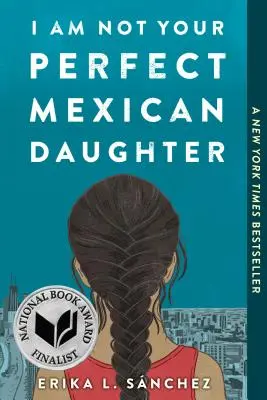 Nu sunt fiica ta mexicană perfectă - I Am Not Your Perfect Mexican Daughter
