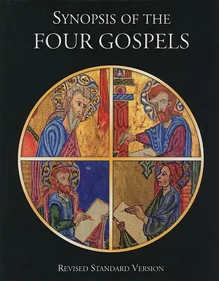 RSV Sinopsis în limba engleză a celor patru Evanghelii - RSV English Synopsis of the Four Gospels