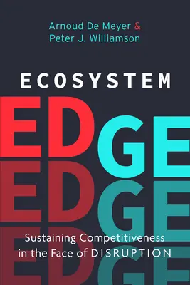 Ecosystem Edge: Susținerea competitivității în fața perturbărilor - Ecosystem Edge: Sustaining Competitiveness in the Face of Disruption