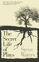 Viața secretă a pieselor de teatru - The Secret Life of Plays