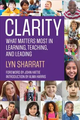 Claritate: Ce contează cel mai mult în învățare, predare și conducere - Clarity: What Matters Most in Learning, Teaching, and Leading