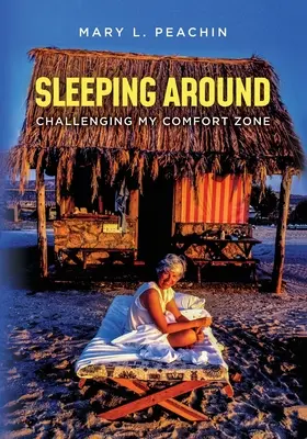 Sleeping Around .... Provocarea zonei mele de confort - Sleeping Around .... Challenging My Comfort Zone