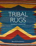 Covoare tribale: Comorile Cortului Negru - Tribal Rugs: Treasures of the Black Tent