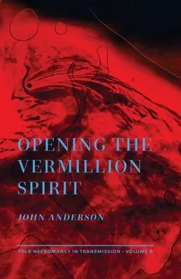 Deschiderea spiritului vermillion - Opening the Vermillion Spirit