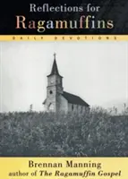 Reflecții pentru Ragamuffins - Reflections for Ragamuffins