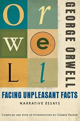 Confruntarea cu fapte neplăcute: Eseuri narative - Facing Unpleasant Facts: Narrative Essays