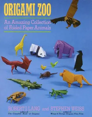 Origami Zoo: O colecție uimitoare de animale din hârtie pliate - Origami Zoo: An Amazing Collection of Folded Paper Animals