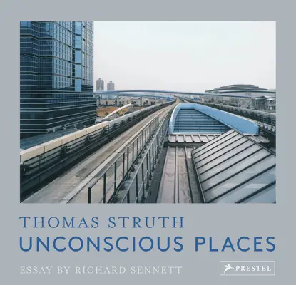 Locuri inconștiente: Thomas Struth - Unconscious Places: Thomas Struth