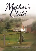 Copilul mamei - Mother's Child