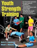 Antrenamentul de forță al tinerilor: Programe pentru sănătate, fitness și sport - Youth Strength Training: Programs for Health, Fitness, and Sport