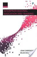 Educație și formare interprofesională 2e - Interprofessional Education and Training 2e