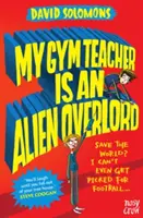 Profesorul meu de sport este un stăpân extraterestru - My Gym Teacher Is an Alien Overlord