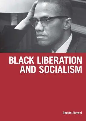 Eliberarea negrilor și socialismul - Black Liberation and Socialism