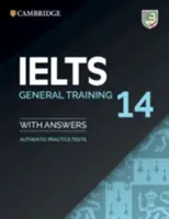 Ielts 14 General Training Student's Book with Answers Without Audio: Teste practice autentice - Ielts 14 General Training Student's Book with Answers Without Audio: Authentic Practice Tests