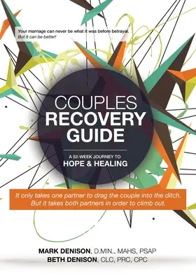 Ghid de recuperare a cuplurilor: A 52-Week Journey to Hope & Healing (O călătorie de 52 de săptămâni către speranță și vindecare) - Couples Recovery Guide: A 52-Week Journey to Hope & Healing