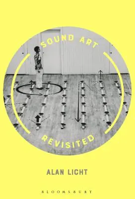 Arta sonoră revizuită - Sound Art Revisited
