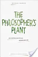 Planta filosofului: Un ierbar intelectual - The Philosopher's Plant: An Intellectual Herbarium