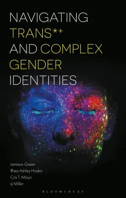 Navigarea identităților de gen trans și complexe - Navigating Trans and Complex Gender Identities