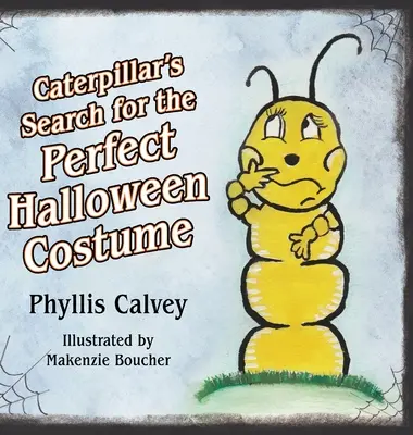 Căutarea costumului perfect de Halloween de către Caterpillar - Caterpillar's Search for the Perfect Halloween Costume