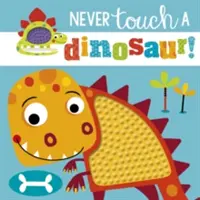 Nu atinge niciodată un dinozaur - Never Touch a Dinosaur
