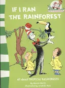 Dacă aș conduce pădurea tropicală - If I Ran the Rain Forest