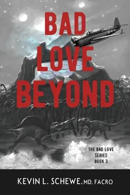 Bad Love Beyond: The Bad Love Series Cartea 3 - Bad Love Beyond: The Bad Love Series Book 3