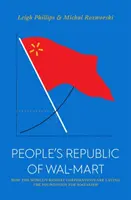 Republica Populară a Walmart: Cum cele mai mari corporații din lume pun bazele socialismului - The People's Republic of Walmart: How the World's Biggest Corporations Are Laying the Foundation for Socialism