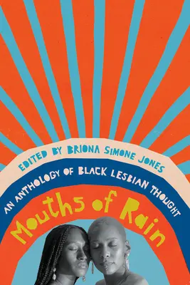 Guri de ploaie: O antologie a gândirii lesbiene negre - Mouths of Rain: An Anthology of Black Lesbian Thought