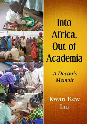 Into Africa, Out of Academia: Memoriile unui doctor - Into Africa, Out of Academia: A Doctor's Memoir