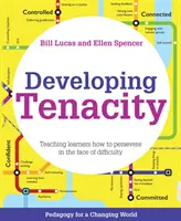 Dezvoltarea tenacității: Învățarea elevilor cum să persevereze în fața dificultăților - Developing Tenacity: Teaching Learners How to Persevere in the Face of Difficulty
