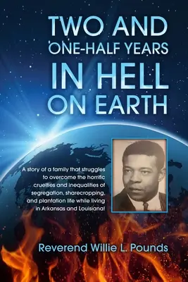 Doi ani și jumătate în Iadul pe Pământ - TWO AND ONE-HALF years in Hell on Earth