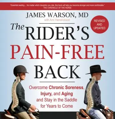 The Rider's Pain-Free Back Book - Ediție nouă: Învinge durerile cronice, rănile și îmbătrânirea și rămâi în șa pentru mulți ani de acum înainte - The Rider's Pain-Free Back Book - New Edition: Overcome Chronic Soreness, Injury, and Aging, and Stay in the Saddle for Years to Come