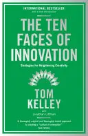 Zece fețe ale inovației - Strategii pentru sporirea creativității - Ten Faces of Innovation - Strategies for Heightening Creativity