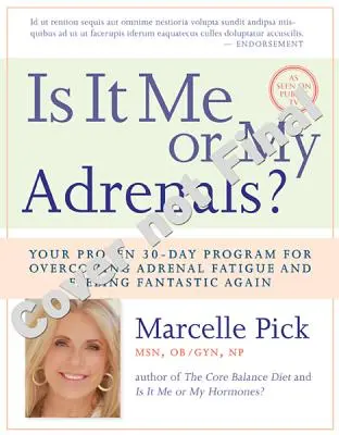 Sunt eu sau glandele mele suprarenale? - Is It Me or My Adrenals?