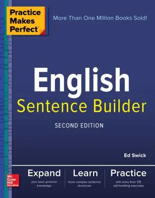 Practice Makes Perfect English Sentence Builder, ediția a doua - Practice Makes Perfect English Sentence Builder, Second Edition