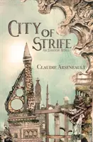 City of Strife: Un roman Isandor - City of Strife: An Isandor Novel