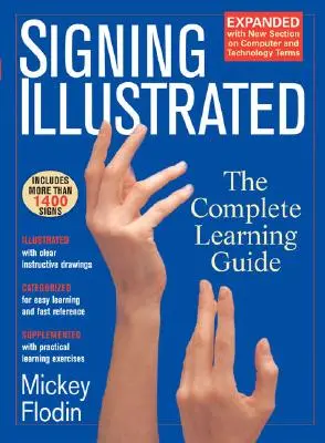 Signing Illustrated: Ghidul complet de învățare - Signing Illustrated: The Complete Learning Guide