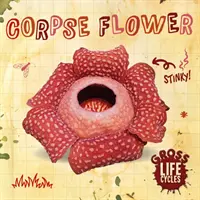 Floarea cadavrului - Corpse Flower