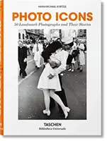 Foto Icoane. 50 de fotografii de referință și poveștile lor - Photo Icons. 50 Landmark Photographs and Their Stories